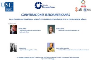 Lee más sobre el artículo IX Encuentro Conversaciones Iberoamericanas: La gestión financiera pública a través de la presupuestación por ODS, la experiencia de México